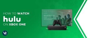 How To Watch Hulu On Xbox One Outside USA [April Guide 2024]