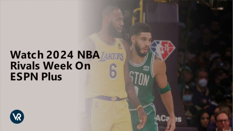 Watch 2024 NBA Rivals Week in New Zealand On ESPN Plus