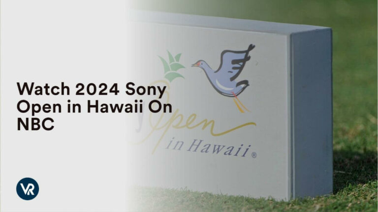 Watch 2024 Sony Open in Hawaii Outside USA On NBC
