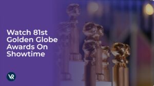 Kijk naar de 81ste Golden Globe Awards in   Nederland op Showtime
