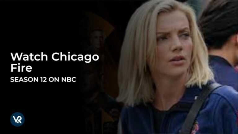 Watch Chicago Fire Season 12 in Australia on NBC