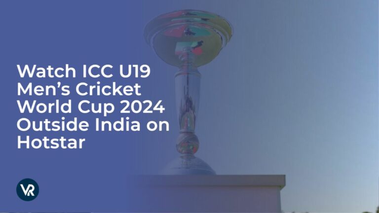 Watch ICC U19 Men’s Cricket World Cup 2024 Outside India on Hotstar