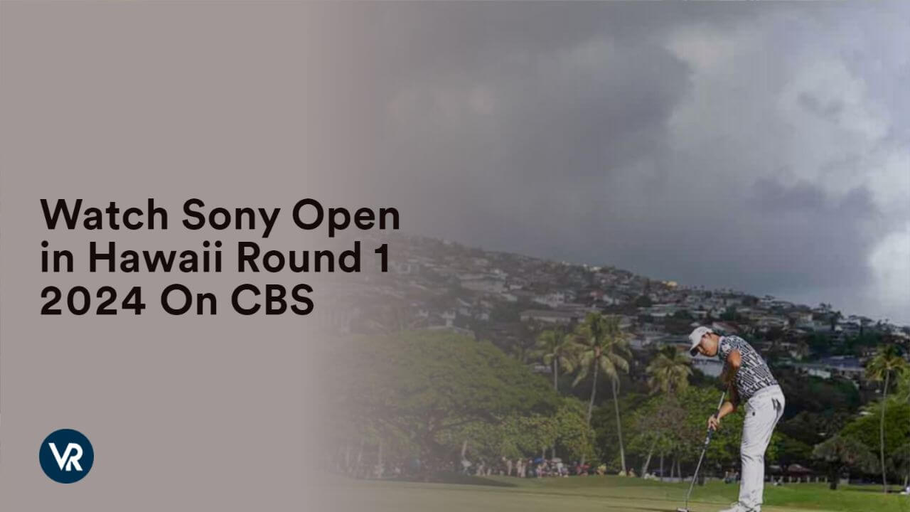 Watch Sony Open in Hawaii Round 1 2024 [intent origin="Outside" tl="in" parent="us"] [region variation="2"] On CBS