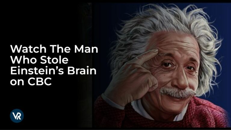Watch-The-Man-Who-Stole-Einstein’s-Brain-[intent-origin="Outside"-tl="in"-parent="ca"]-[region-variation="2"]-on-CBC