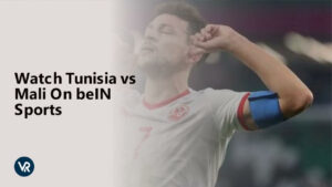 Watch Tunisia vs Mali Outside USA On beIN Sports