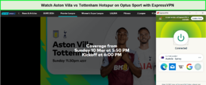 Watch-Aston-Villa-vs-Tottenham-Hotspur-outside-Australia-on-Optus-Sport-expressvpn