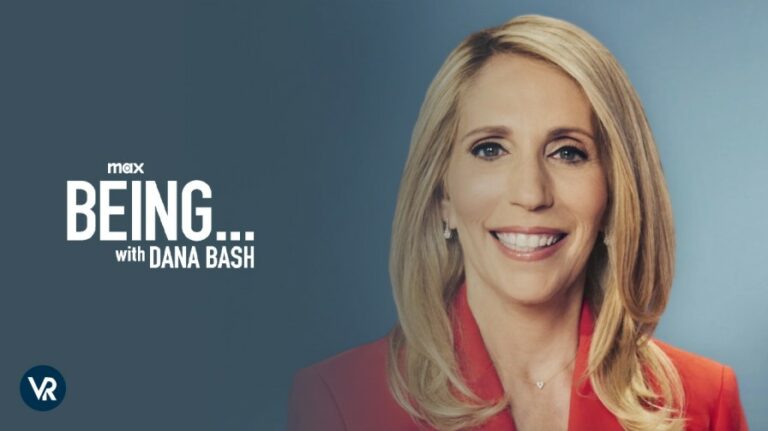 watch-Being-with-Dana-Bash-outside-USA-on-max