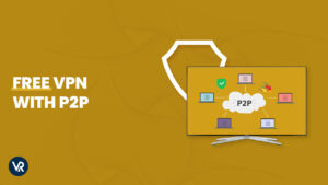 Best Free VPN with P2P in India [Fast and Secure in 2025]