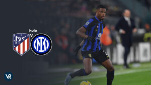 Come Guardare Inter vs Atletico Madrid 2024 in Italia su Hulu [Streaming in diretta]