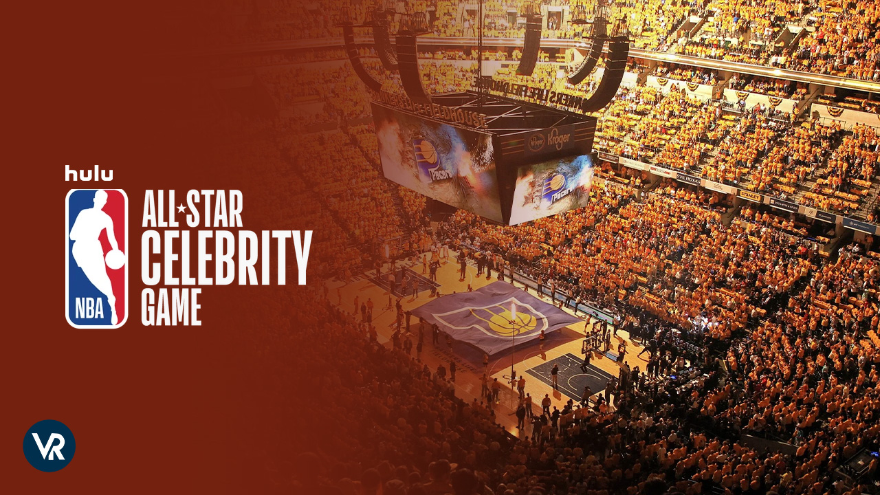 How to Watch NBA All Star Celebrity Game 2024 outside USA on Hulu