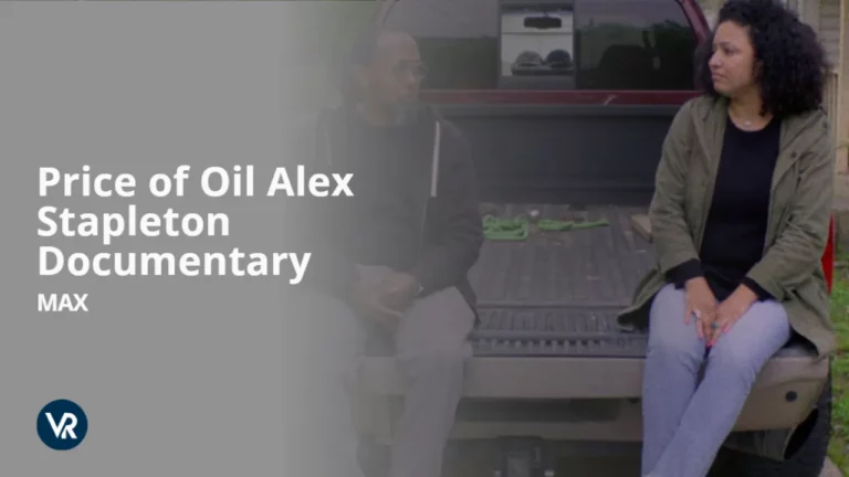 watch-price-of-oil-Alex-Stapleton-documentary-outside-USA-on-max