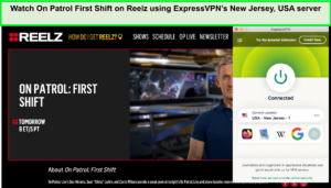 Watch-On-Patrol-First-Shift-on-Reelz-using-ExpressVPNs-New-Jersey-USA-server-outside-USA