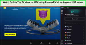 Watch-Catfish-The-TV-show-on-MTV-using-ProtonVPN-Los-Angeles-USA-server-in-New Zealand
