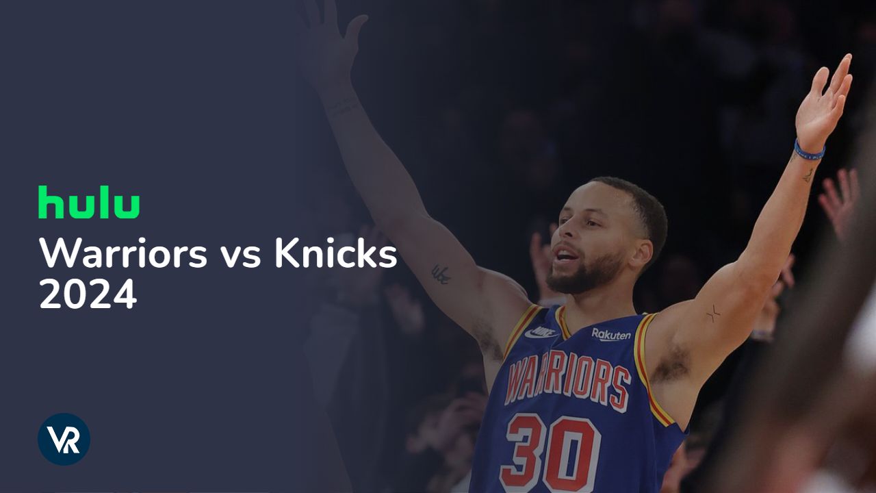How to Watch Warriors vs Knicks 2024 in India on Hulu.