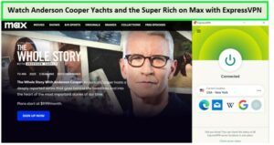 Watch-Anderson-Cooper-Yachts-and-the-Super-Rich-in-India-on-Max-with-ExpressVPN