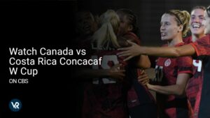 Watch Canada vs Costa Rica Concacaf W Cup Outside USA on CBS