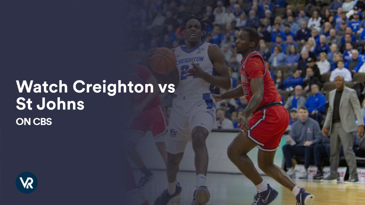 A detailed guide to Watch Creighton vs St John's [intent origin="outside" tl="in" parent="us"] [region variation="2"] on CBS using ExpressVPN!