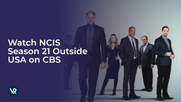 Watch NCIS Season 21 in UK on CBS