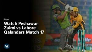 Watch Peshawar Zalmi vs Lahore Qalandars Match 17 in Netherlands on Kayo Sports