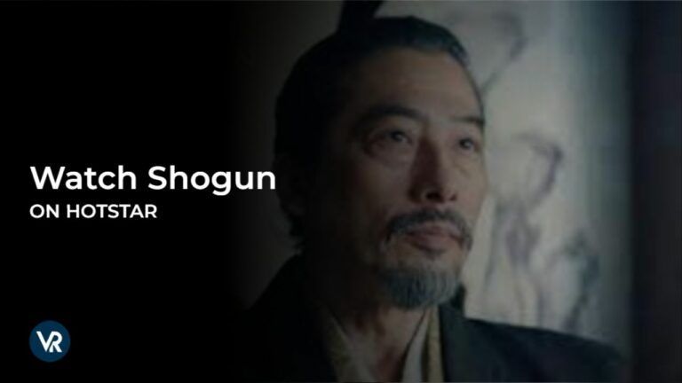 Watch Shogun Outside India on Hotstar
