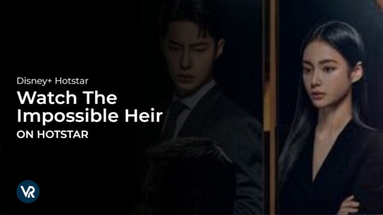 Watch The Impossible Heir in Australia on Hotstar