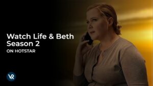 Schau dir die zweite Staffel von Life & Beth an in   Deutschland auf Hotstar