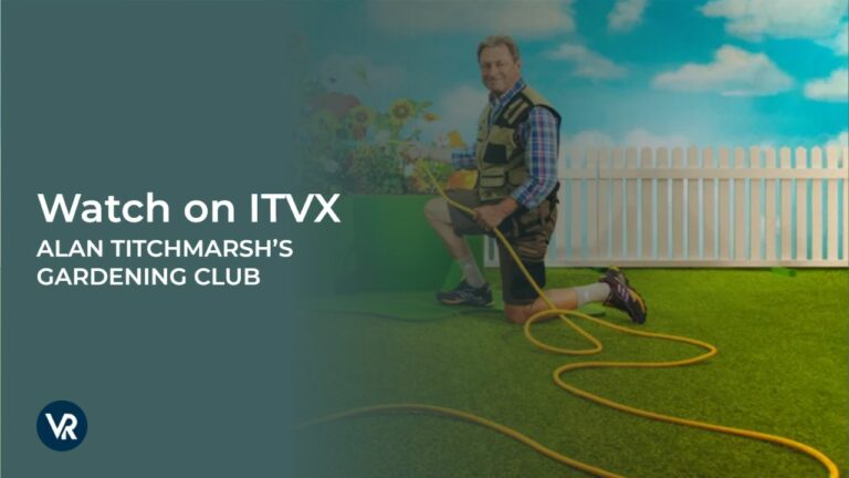watch-Alan-Titchmarsh’s-Gardening-Club-outside UK-on-ITVX