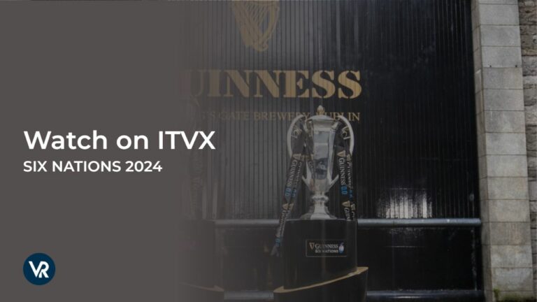 watch-Six-Nations-2024-outside UK-on-ITVX