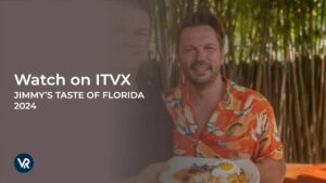 How to Watch Jimmy’s Taste Of Florida 2024 in India on ITVX [Follow this Guide]