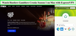Watch-Hustlers-Gamblers-Crooks-Season-1-Outside-USA-on-Max-with-ExpressVPN