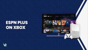 Hoe ESPN Plus te bekijken op Xbox in Nederland [Bijgewerkt 2024]