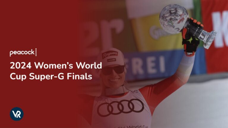 Watch-2024-Womens-World-Cup-Super-G-Finals--in-Australia-on-Peacock