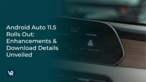 Android Auto 11.5 Rolls Out: Enhancements & Download Details Unveiled
