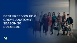 Beste Gratis VPN voor de Première van Grey’s Anatomy Seizoen 20 in Nederland