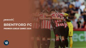 How to Watch Brentford FC Premier League Games 2024 Without Cable Outside US on Peacock 