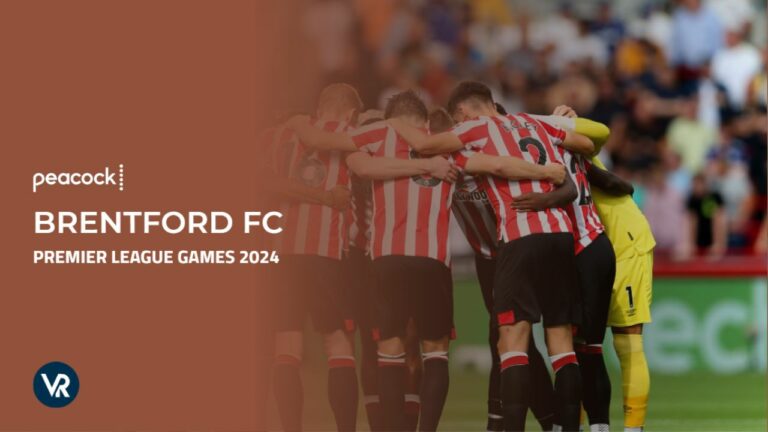 Watch-Brentford-FC-Premier-League-games-2024-Without-Cable-in-Canada-on-Peacock