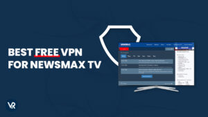 The Best Free VPN for NewsMax TV [2024] 