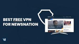 The Best Free VPN for NewsNation [2024] 