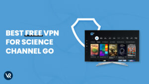The Best Free VPN for Science Channel Go [2024] 