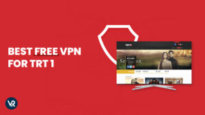 Best Free VPN for TRT1 – 2025 Guide