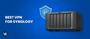 Best VPN for Synology NAS in 2024 – Secure File Sharing
