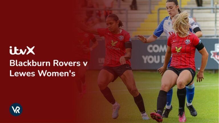 Watch-Blackburn-Rovers-v-Lewes-Womens-in-France-on-ITVX