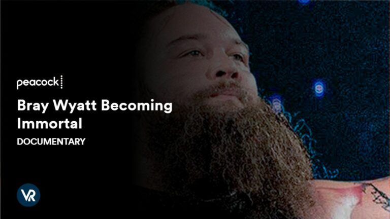 Watch-Bray-Wyatt-Becoming-Immortal-Documentary-in-France-on-Peacock