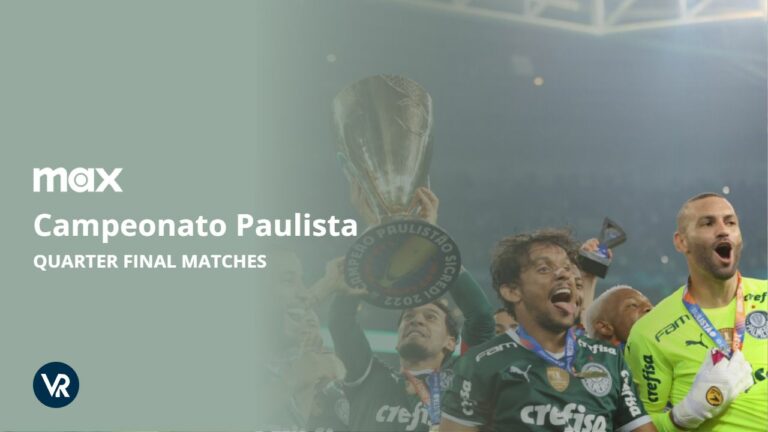 Watch-Campeonato-Paulista-Quarter-Final-Matches-in-France-on-Max-Brasil