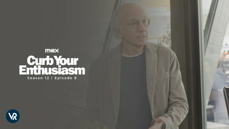 Watch-Curb-Your-Enthusiasm-Season-12-Episode-8-in-France-on-max