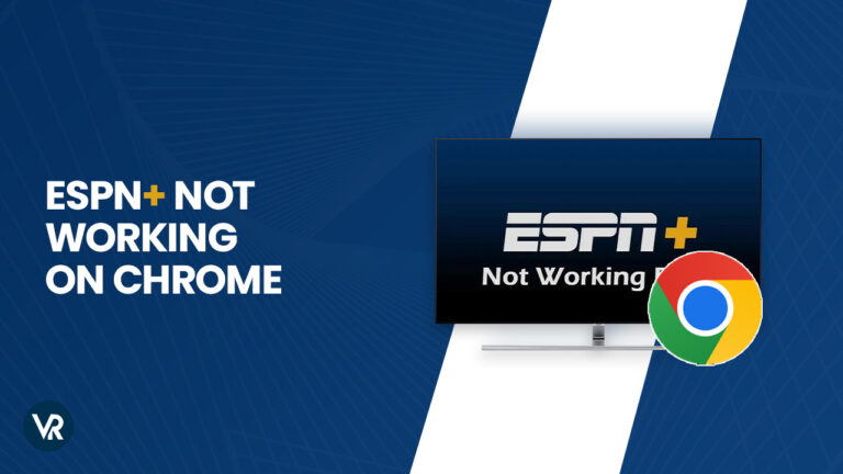 ESPN+ not working on chrome-