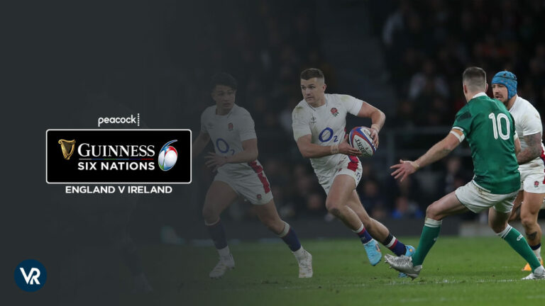 Watch-England-V-Ireland-Six-Nations-2024-in-Spain-on-Peacock