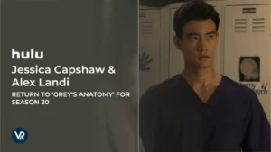 Jessica Capshaw & Alex Landi Return to ‘Grey’s Anatomy’ for Season 20 with Natalie Morales & Freddy Miyares Joining as Guest Stars