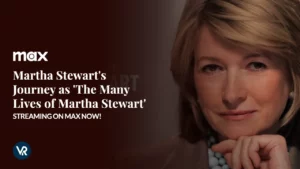 Discover Martha Stewart’s Journey as ‘The Many Lives of Martha Stewart’ Streaming on Max Now!