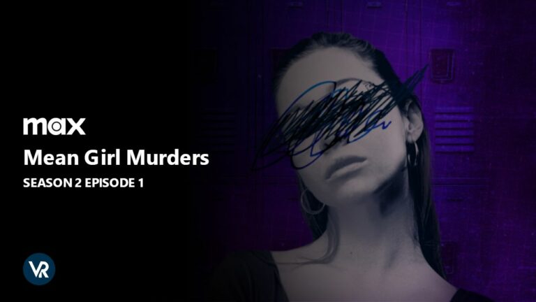 Watch-Mean-Girl-Murders-Season-2-Episode-1-in-New Zealand-on-Max